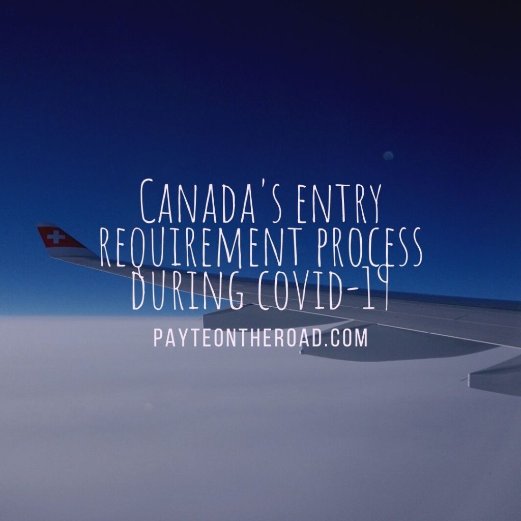 Canada's entry requirement process during covid-19
