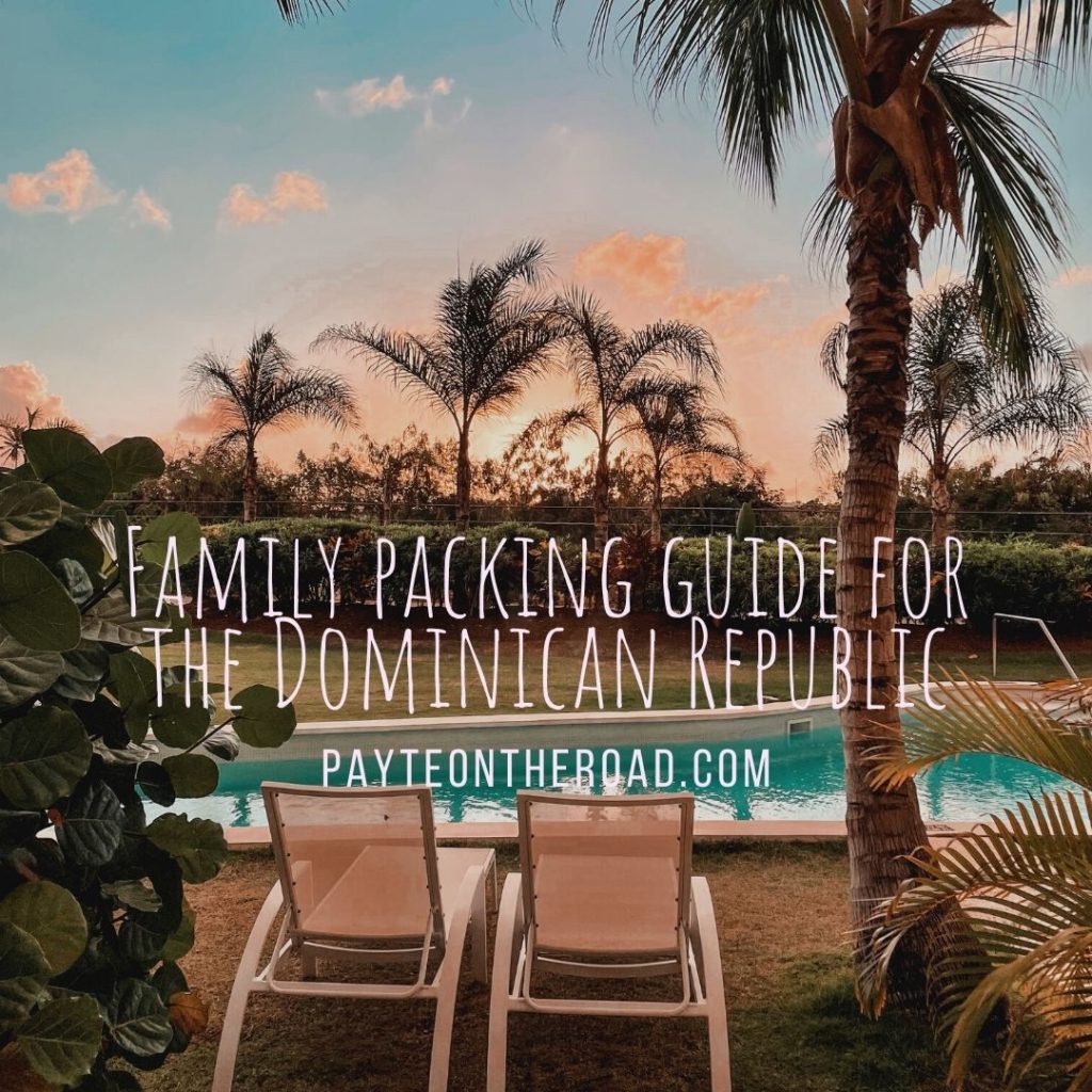 family packing guide for the dominiican republic
